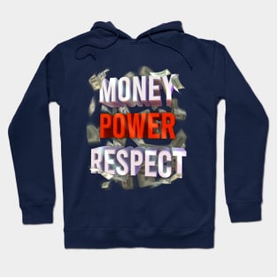 Money power respect Hoodie